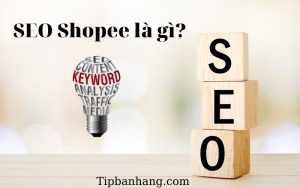 hướng dẫn đăng sản phẩm chuẩn seo shopee