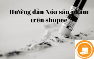 cách xóa sản phẩm trên shopee
